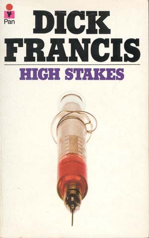 Dick Francis– High Stakes