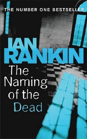 Ian Rankin The Naming of the Dead Ian Rankin The Naming of the Dead