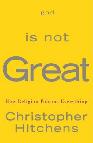 Christopher Hitchens god is not Great Christopher Hitchens god is not Great